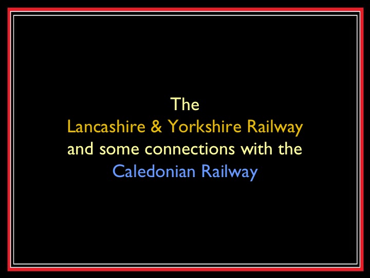 The LYR and the Caley Slide 1 The LYR and the Caley Slide 1